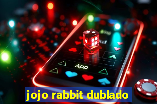 jojo rabbit dublado